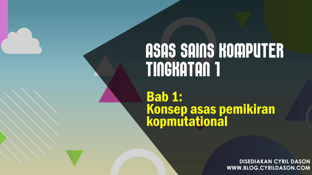 Asas Sains Komputer: Asas Pemikiran Komputasional T1
